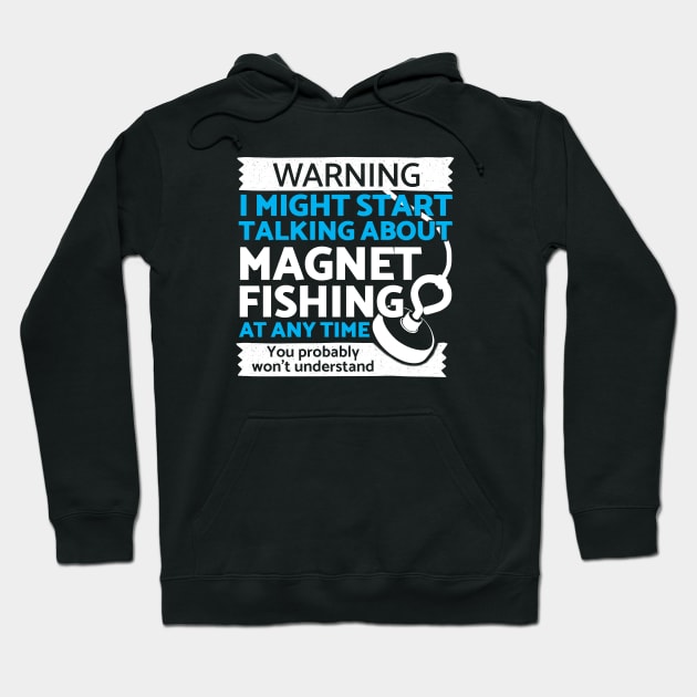 Funny Magnet Fishing Hoodie by Diggertees4u